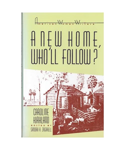 A New Home, Who Will Follow?' by Caroline Kirkland