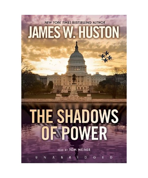 The Shadows of Power - James W. Huston