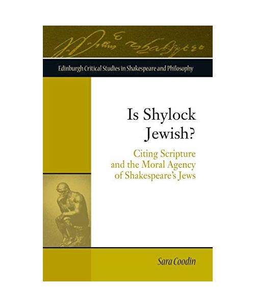 Is Shylock Jewish?: Citing Scripture and the Moral Agency of Shakespeare's Jews, - Foto 1 di 1