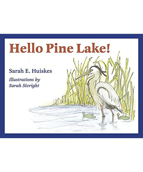 Hello Pine Lake! - Sarah Huiskes