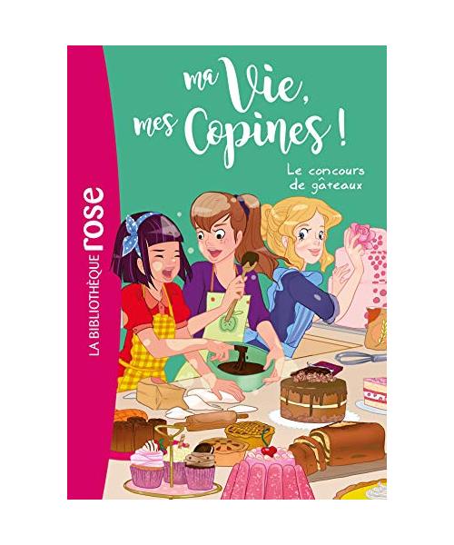 Ma vie, mes copines 11 - Le concours de gâteaux - Kalengula, Catherine