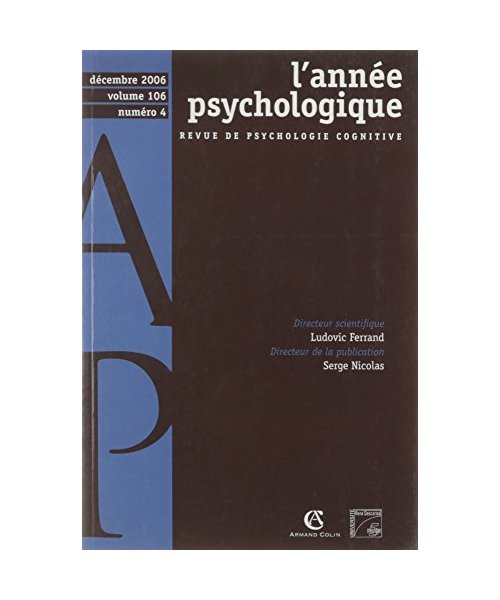 L'Année psychologique, Vol 106 - 4/2006: revue de psychologie cognitive