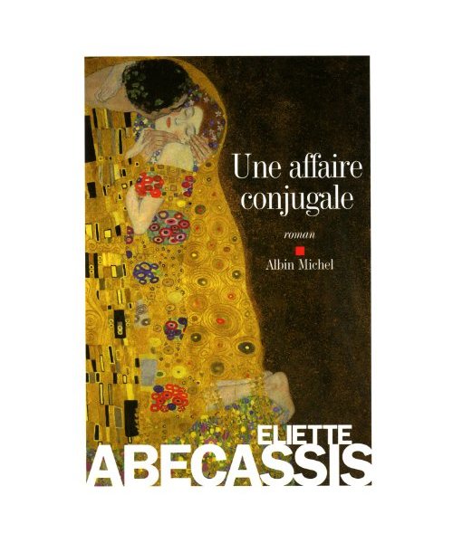 Une Affaire Conjugale - Eliette Abecassis