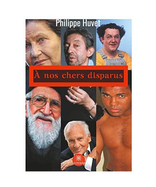 À nos chers disparus - Philippe Huvet