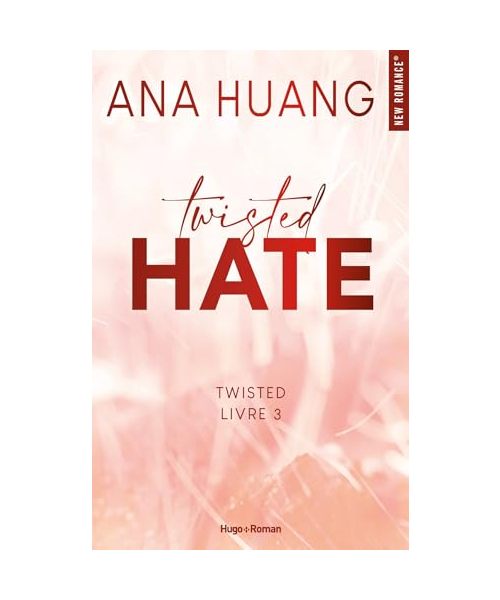 Twisted hate - Tome 03: Hate - Huang, Ana