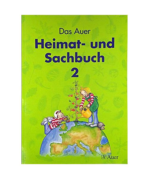 Das Auer Heimat- und Sachbuch. Schülerbuch 2. Jahrgangsstufe.  Ausgabe Bayern - Cäcilia Ilg, Anna Kohlmeier, Christine Schütz, Kathrin Wagner, Gerhard Wagner