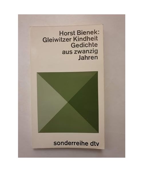 Gleiwitzer Kindheit - Bienek, Horst