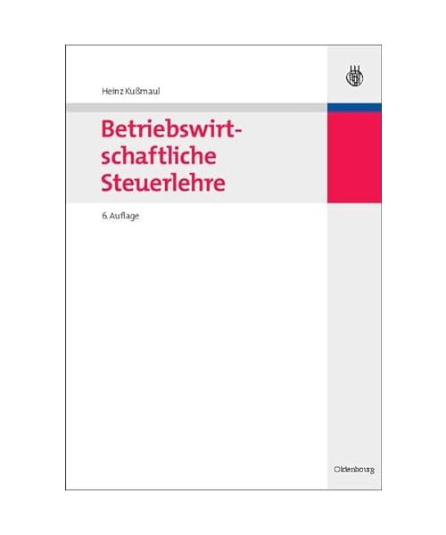 Betriebswirtschaftliche Steuerlehre - Heinz Kußmaul