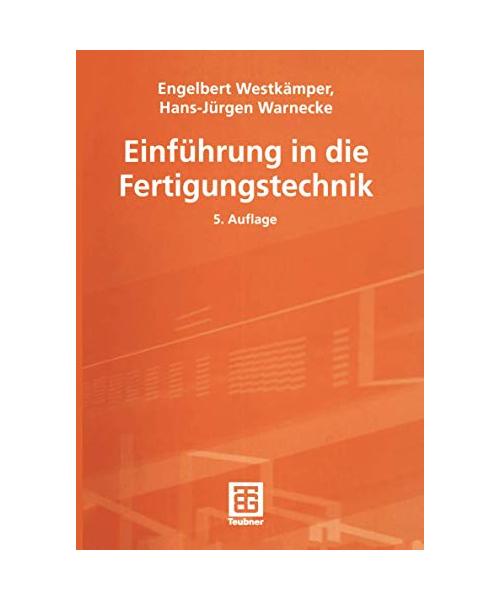 Einführung in die Fertigungstechnik. - Westkämper, Engelbert/Warnecke, Hans-Jürgen