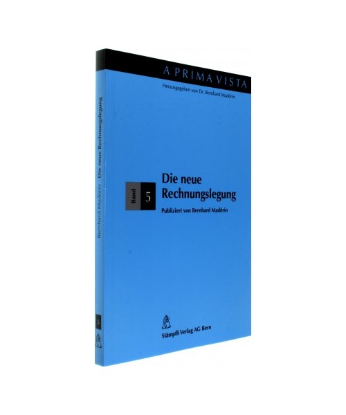 Die neue Rechnungslegung - Bernhard Madörin