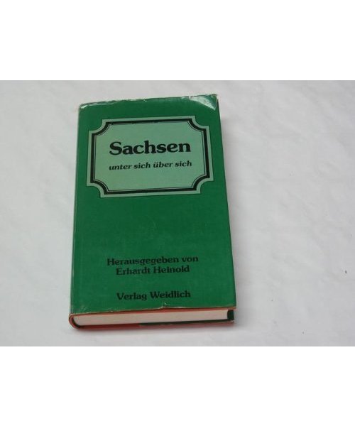 Sachsen unter sich über sich