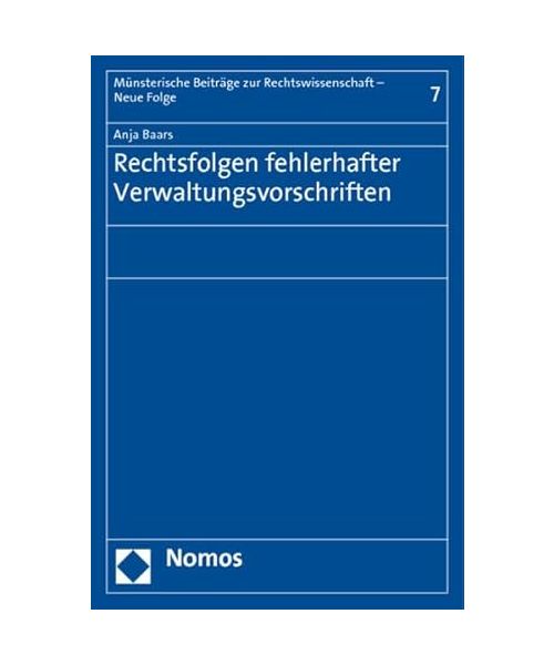 Rechtsfolgen fehlerhafter Verwaltungsvorschriften - Anja Baars