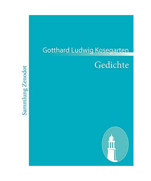 Gedichte - Gotthard Ludwig Kosegarten