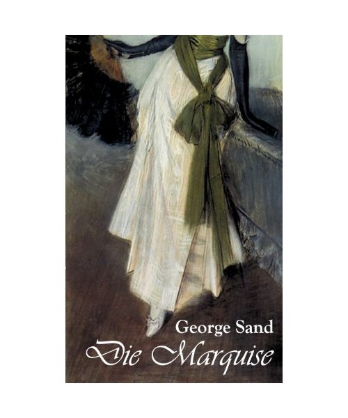 Die Marquise - George Sand