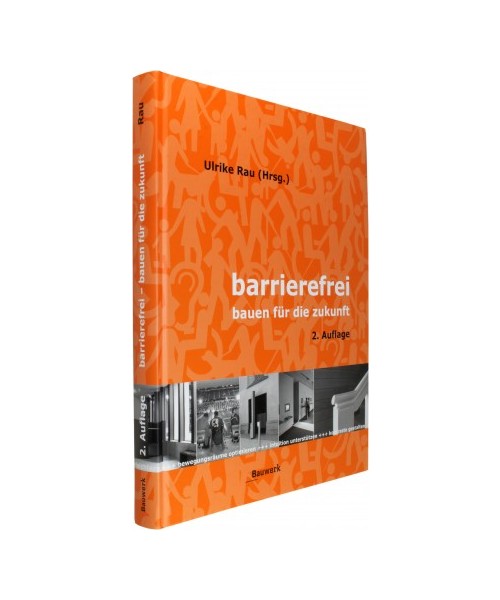 Barrierefrei - Bauen für die Zukunft - Ulrike Rau, Eckhard Feddersen, Insa Lüdtke, Ursula Reinold, Harms Wulf