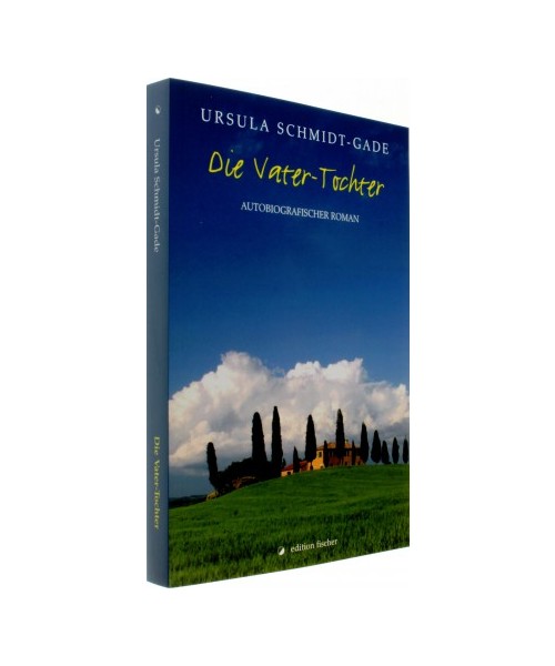 Die Vater-Tochter - Ursula Schmidt-Gade