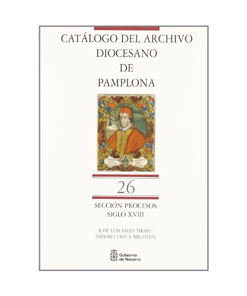 CAT. ARCHIVO DIOCESANO PAMPLONA XXVI. SECCION PROCESOS SIGLO XVIII
