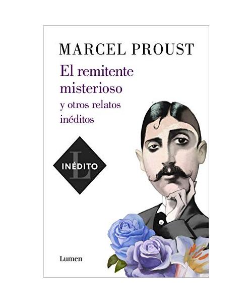 El Remitente Misterioso Y Otros Relatos / The Mysterious Correspondent: New Stories - Marcel Proust