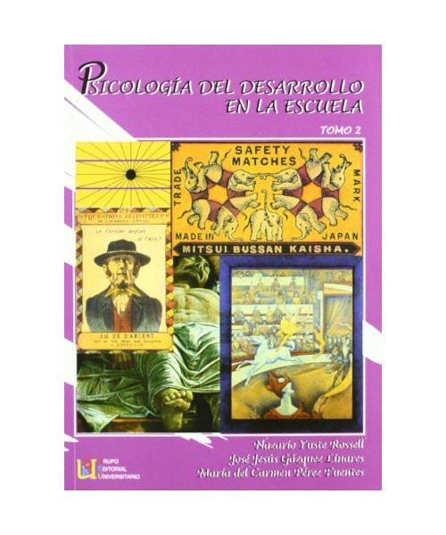 Psicología del desarrollo en la escuela (tomo 2) - José Jesús Gázquez Linares, María Carmen Pérez Fuentes, Nazario Yuste Rosell
