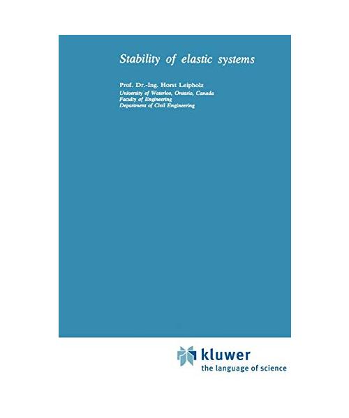Stability of Elastic Systems - U. Leipholz