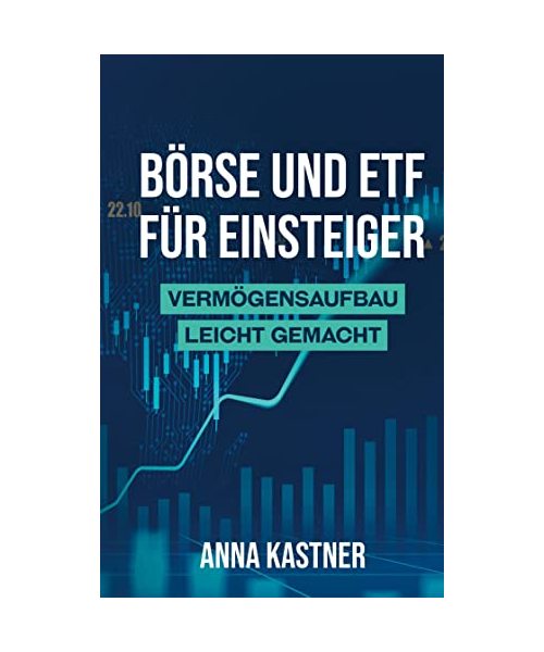 Börse und ETF für Einsteiger - Anna Kastner