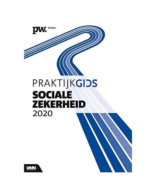 Praktijkgids Sociale Zekerheid 2020 - Dekkers, C.W.G.M.