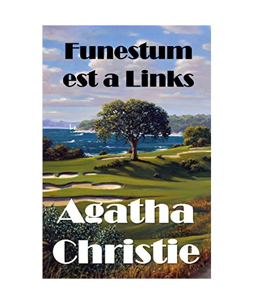 Funestum est a Links: Murder on the Links, Latin edition - Agatha Christie