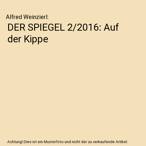 DER SPIEGEL 2/2016: Auf der Kippe, Alfred Weinzierl - Foto 1 di 1