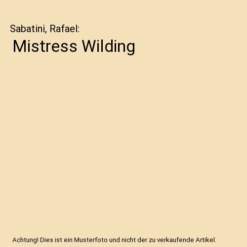 Mistress Wilding, Sabatini, Rafael - Picture 1 of 1