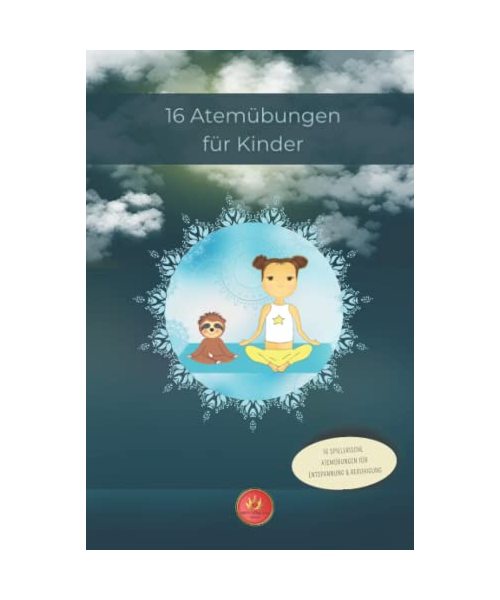 Achtsamkeit für Kinder: 16 wunderschön illustrierte & kinderleichte Atemübungen - Morales, Isa
