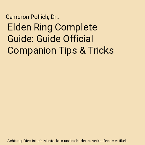 Elden Ring Complete Guide: Guide Official Companion Tips & Tricks, Cameron Polli - Zdjęcie 1 z 1