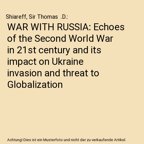 WAR WITH RUSSIA: Echoes of the Second World War in 21st century and its impact o - Imagen 1 de 1