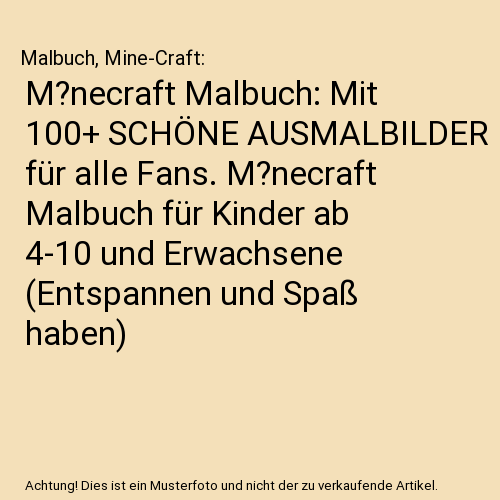 M?necraft Malbuch: Mit 100+ SCHÖNE AUSMALBILDER für alle Fans. M?necraft Malbu - Bild 1 von 1