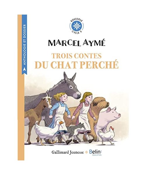 3 Contes du chat perché de Marcel Aymé: Boussole cycle 3 - Aymé, Marcel; Chavigny, Isabelle